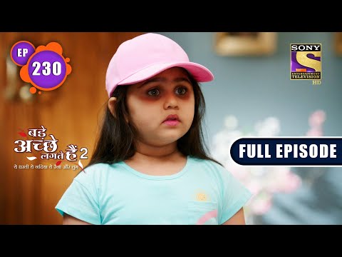 Closing The Deal | Bade Achhe Lagte Hain 2 | Ep 230 | Full Episode | 15 July 2022