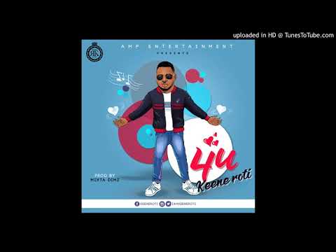 Keene Roti - For You (4U)  (Official Audio)