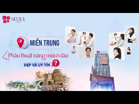 Nâng Mũi Uy Tín Ở Miền Trung Có Những Địa Điểm Nào
