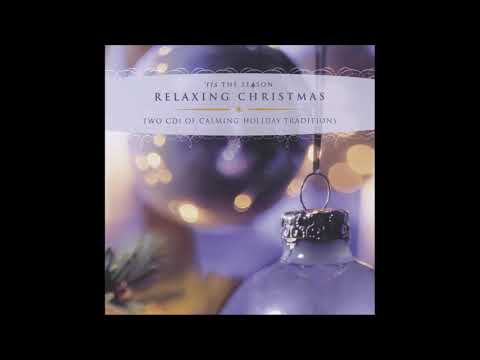 Relaxing Christmas: Calming Holiday Traditions [Disc 2] - Lifescapes Compilation