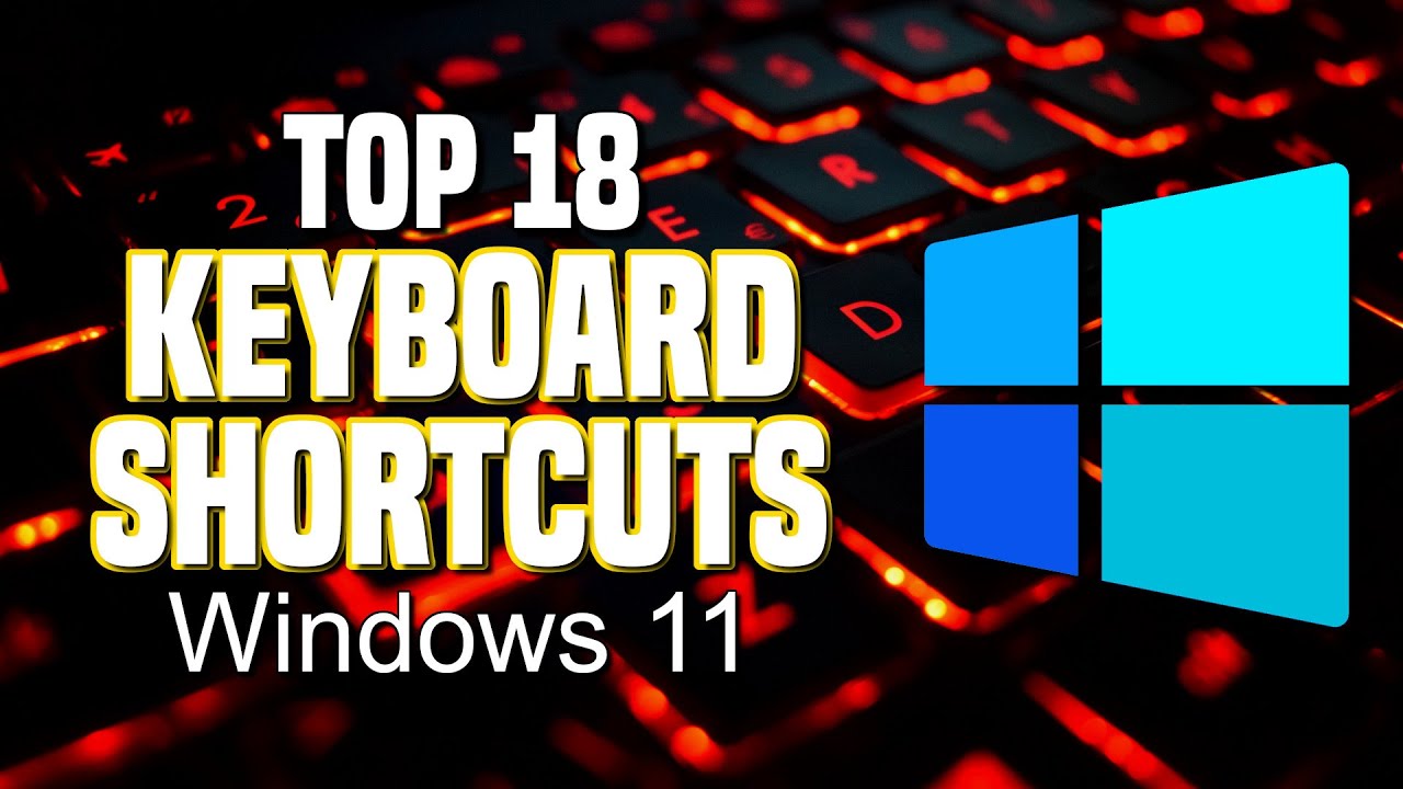 Top 18 Windows 11 Keyboard Shortcuts You Need to Know! (2025)