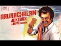 Arunachalam Audio Jukebox Superstar Rajinikanth Soundarya Deva Sundar C Think Tapes