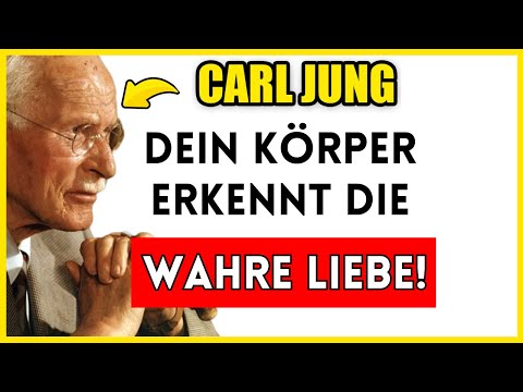 Wenn er der richtige Mann ist, reagiert sein Körper so... - CARL JUNG