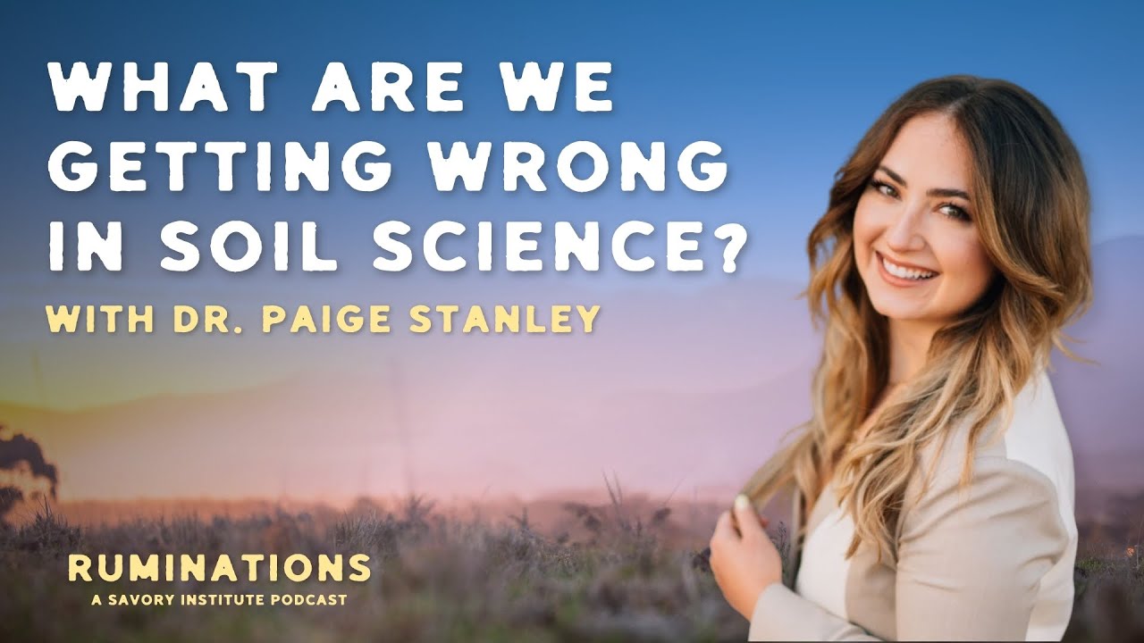 Ep. 2 - What Are We Getting Wrong In Soil Science?