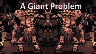 A Giant Problem in the Weald: Darkest Dungeon