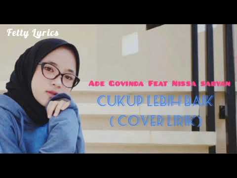 CUKUP LEBIH BAIK(Cover Lirik Lagu)| Ade Govinda Feat Nissa Sabyan| Fetty Lyrics
