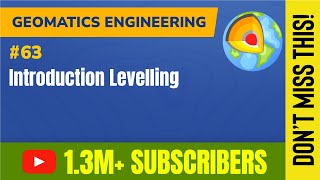 Introduction Levelling - Levelling and Contouring - GATE Geomatics Engineering