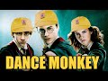 Dance Monkey Is Hot In Hogwarts Right Now