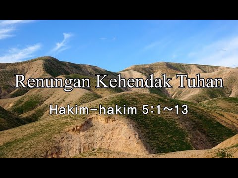 Renungan Kehendak Tuhan  -  Hakim-hakim  5:1~13