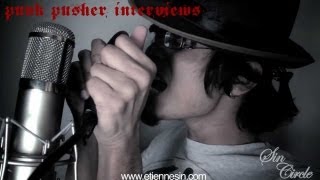 Punk Pusher Interviews - Etienne Sin
