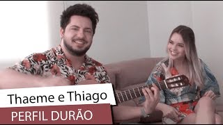 Thaeme &amp; Thiago - Perfil Durão (Acústico) | CARAS Sessions