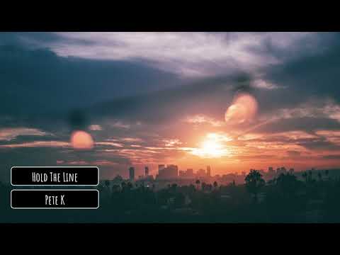 Pete K - Hold The Line