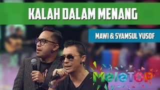 Download lagu MeleTOP: Persembahan LIVE Mawi & Shamsul Yusof 'Kalah Dalam Menang' Ep189 [14.6.2016] mp3
