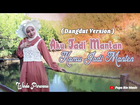 Winda Purwanie - Aku Jadi Mantan, Kamu Jadi Manten ( Dangdut Version )