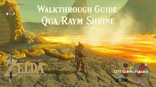 Breath of the Wild | Eldin Region | Qua Raym Shrine Guide