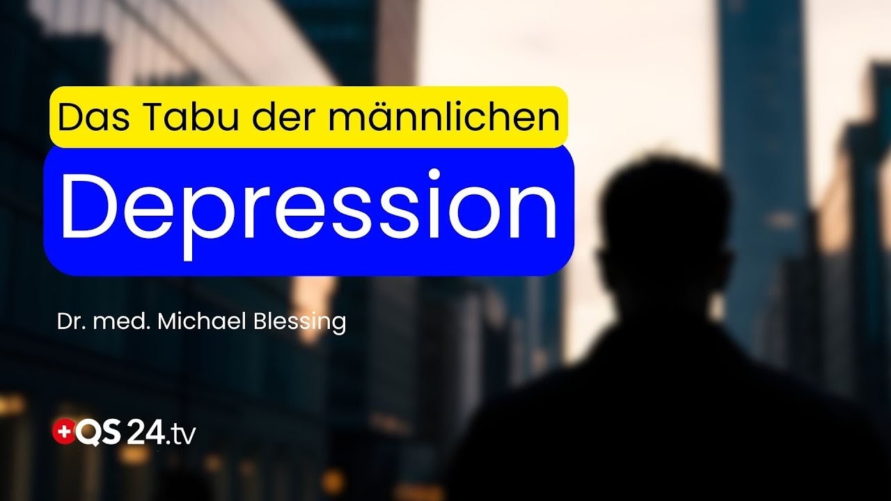 Männer & Depression: Warum seelische Krisen oft unentdeckt bleiben- Gespräch mit Dr. Blessing | QS24