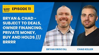 EP 11 - Subject to deals, owner financing, private money, buy and holds   // BRRRR