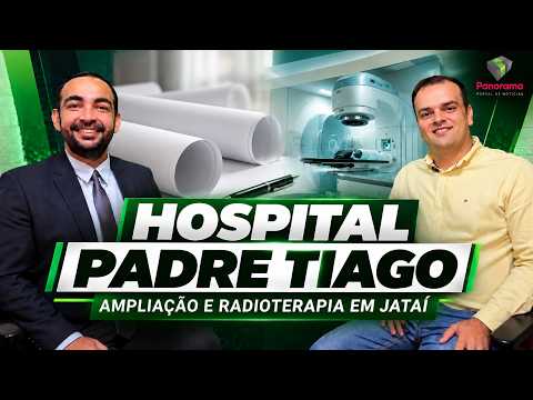 ENTREVISTA | Hospital Padre Tiago prevê investimento de R$ 120 milhões em Jataí