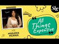 All Things Expensive With Actress Manjima Mohan She India