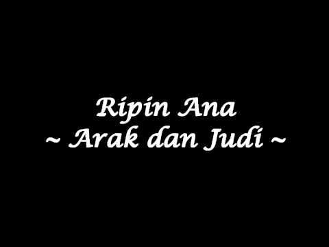 Ripin Ana - Arak Dan Judi