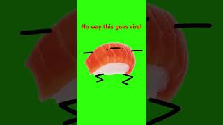 I’m a sushi