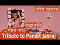 Tribute to the Legend Pandit Jasraj पंडित जसराज (शांति पाठ) -  Live Shanti Path and Prayer Meeting