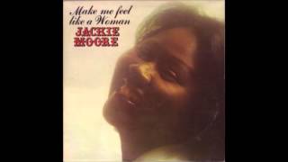 Jackie Moore - Make Me Feel Like A Woman