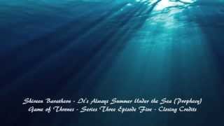 Game of Thrones - Shireen Baratheon - It&#39;s Always Summer Under the Sea (Prophecy)