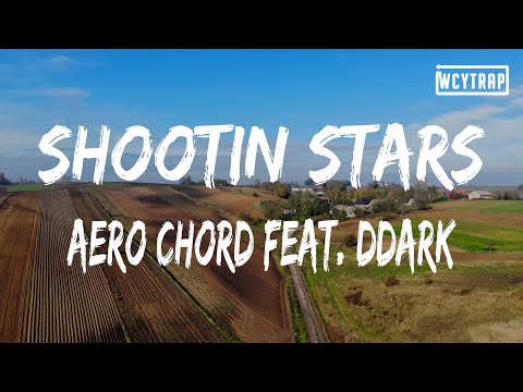 Aero Chord feat. DDARK - Shootin Stars(Lyrics)