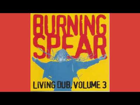 BURNING SPEAR - living dub - vol 3 - part 2