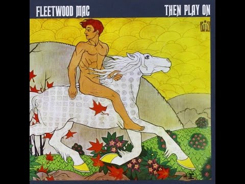 Fleetwood Mac  'Oh Well' (Part 1 & 2)