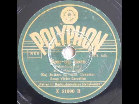 Nær og fjern, Valse Potpourri - Kaj Julian; Victor Cornelius 1943