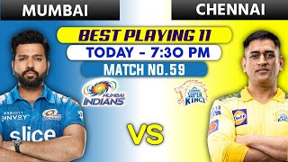 TODAY MATCH ~ Mumbai Indians vs Chennai Super Kings Playing 11 Match 59 • Csk vs MI 2022 Playing 11