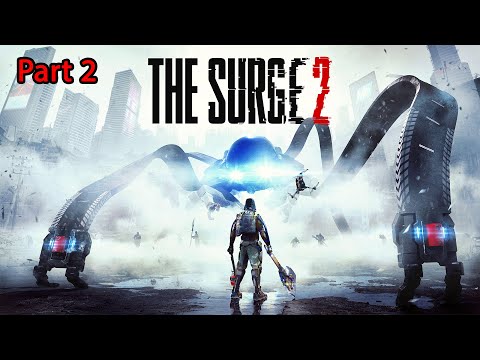 The Surge 2 Gameplay Walkthrough Part 2
