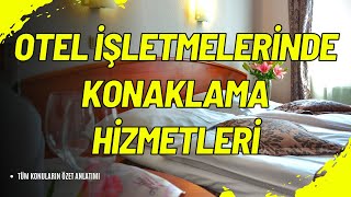 🎥 Otel İşletmelerinde Konaklama Hizmetleri!🏨✨