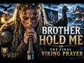 Brother Hold Me | The Final Viking Prayer Nordic Folk Metal Anthem 4K Music Video