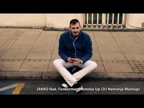 JAKKO feat. Funkerman - Aminia Up (DJ Nemanja Mashup)