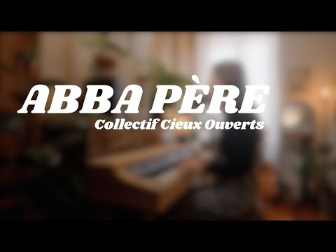 Abba Père - Collectif Cieux Ouverts // cover
