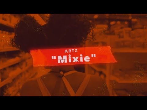 ARTZ - Mixie (Official Video) ft. NBDY & Devin Tracy