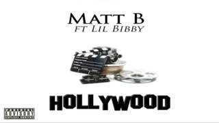 Matt B - Hollywood ft. Lil Bibby