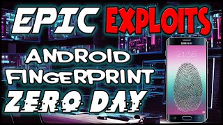 Researchers Uncover Major Fingerprint Hack For Android Devices! Brand New Zero Day Exploit!