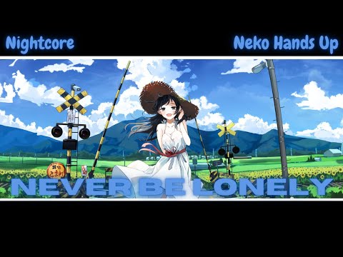 [NIGHTCORE] NEVER BE LONELY ♪ || CASCADA NEW REMIX 2024