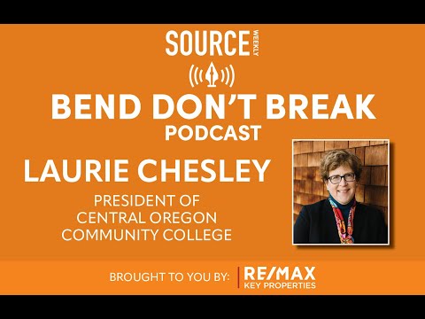 Bend Don't Break: Laurie Chesley, President of Central Oregon Community College