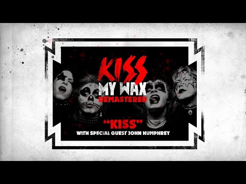 KISS My Wax Remastered (2021 Edition) - The Debut Album with John Humphrey