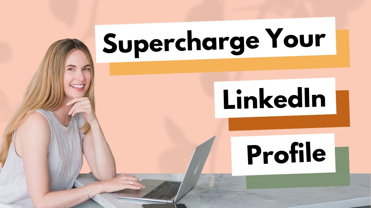 Supercharge Your LinkedIn Profile - YouTube