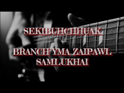 SEKIBUHCHHUAK (Official lyrics) Samlukhai Branch YMA Zaipawl (2022)