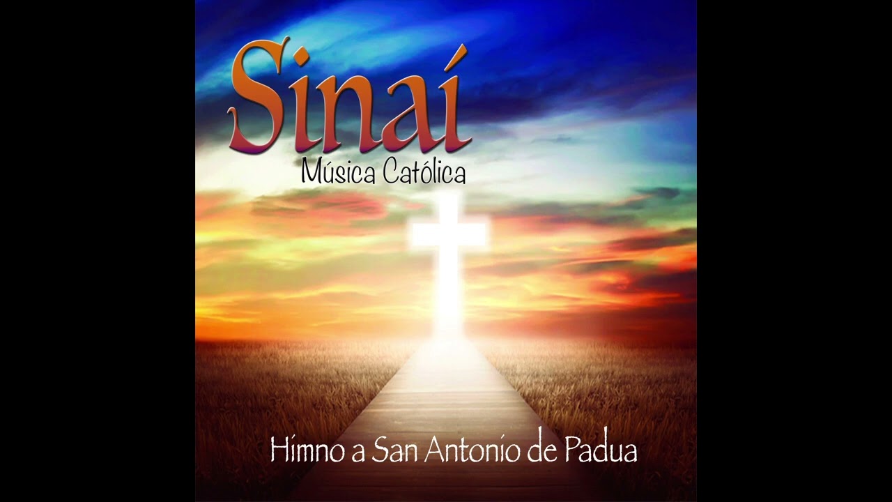 Himno a San Antonio de Padua (Sinaí música católica)