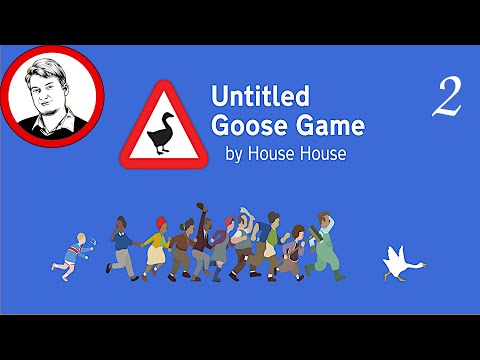 Let's Play Untitled Goose Game Part 2 - Shoplifter