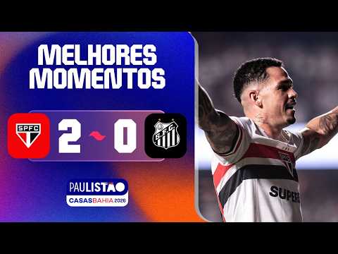 SÃO PAULO 2 X 0 SANTOS | MELHORES MOMENTOS | 6ª RODADA | PAULISTÃO CASAS BAHIA 2026