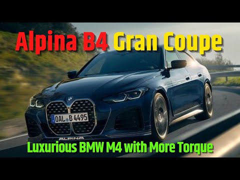 2023 Alpina B4 Gran Coupe Is Like a Luxurious BMW M4 with More Torque